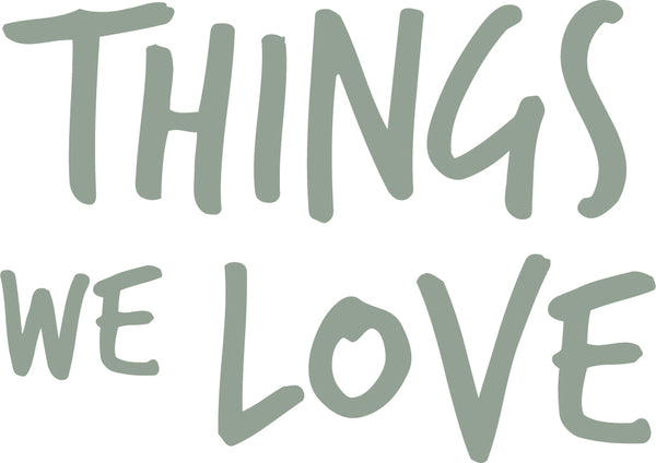 things we love